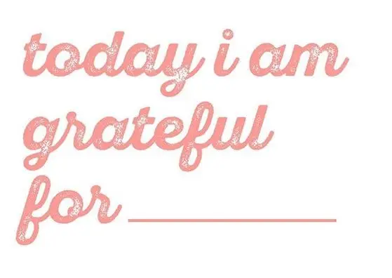 What are you grateful for?